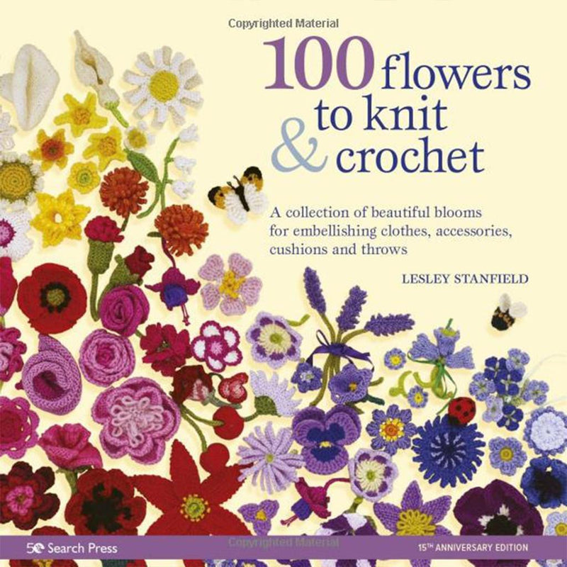 100 Flowers to Knit & Crochet Sue Spargo