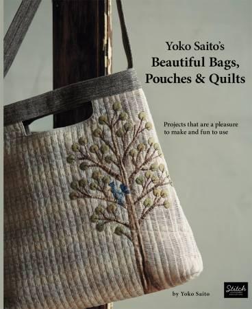 Beautiful Bags, Pouches & Quilts by Yoko Saito