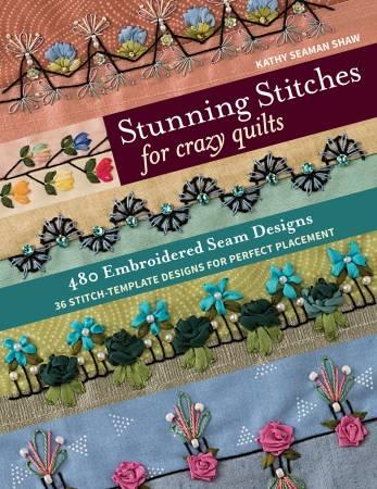 Stunning Stitches for crazy quilts by Seaman Shaw