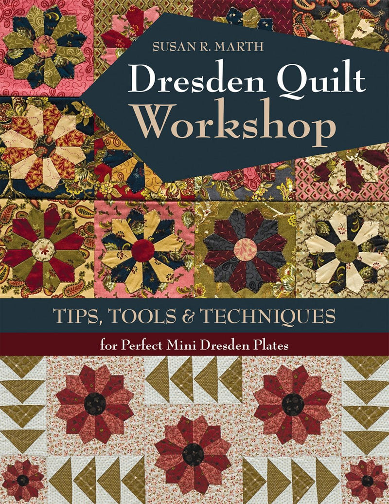 Dresden Quilt Workshop Book